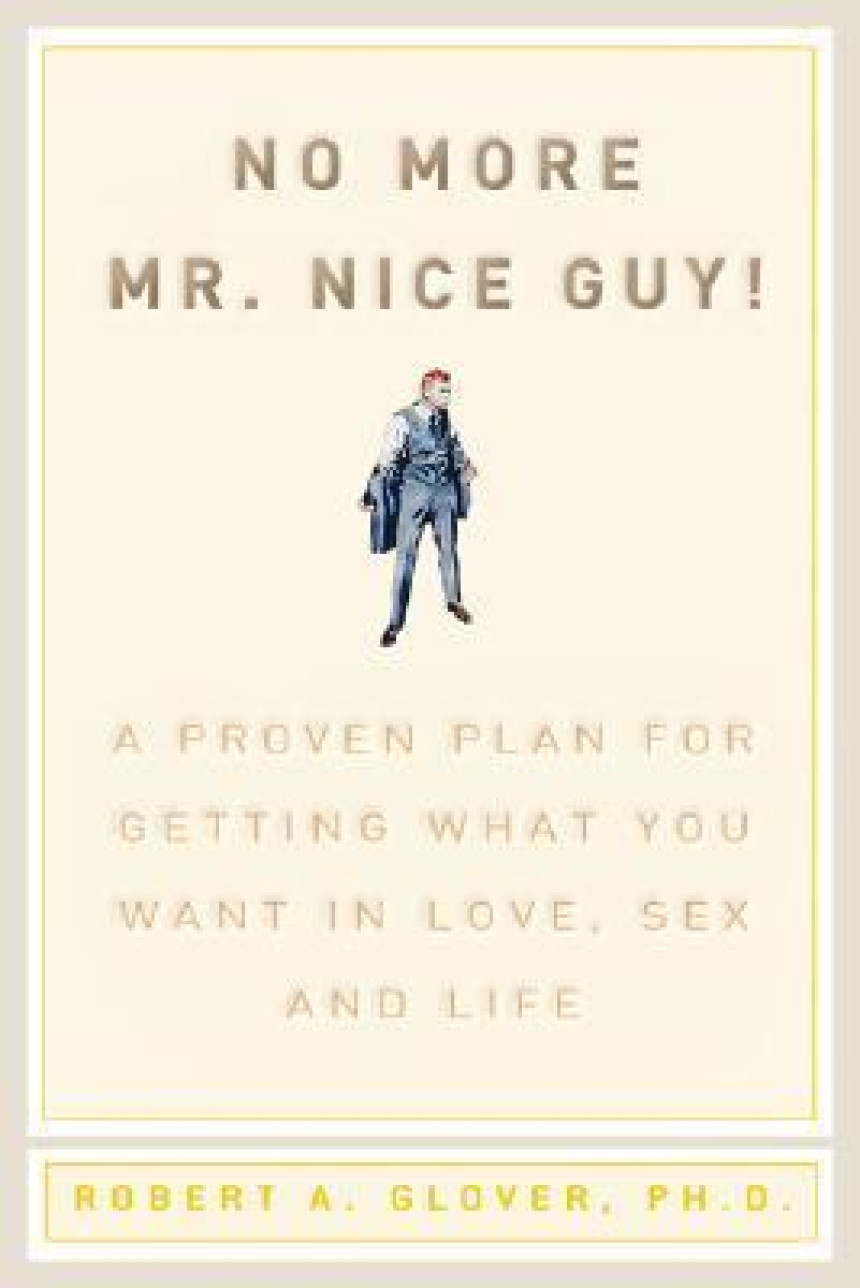 Free Download No More Mr. Nice Guy by Robert A. Glover