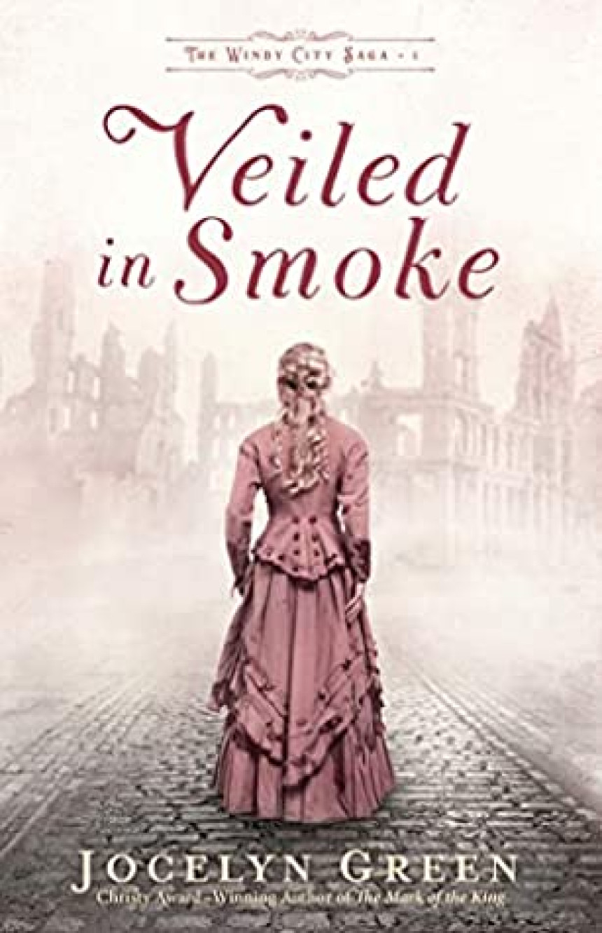 Free Download The Windy City Saga #1 Veiled in Smoke by Jocelyn Green