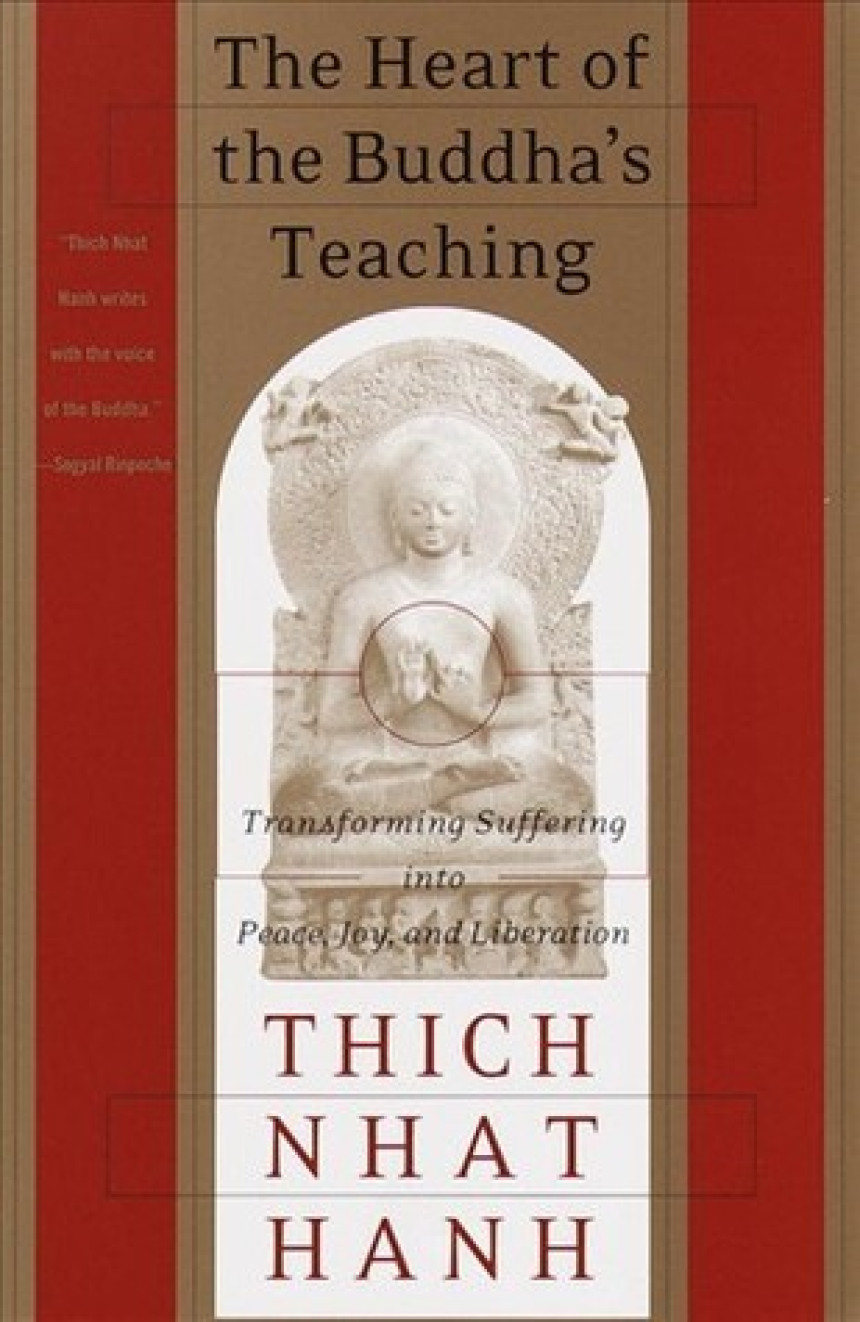 Free Download The Heart of the Buddha's Teaching: Transforming Suffering into Peace, Joy, and Liberation by Thich Nhat Hanh