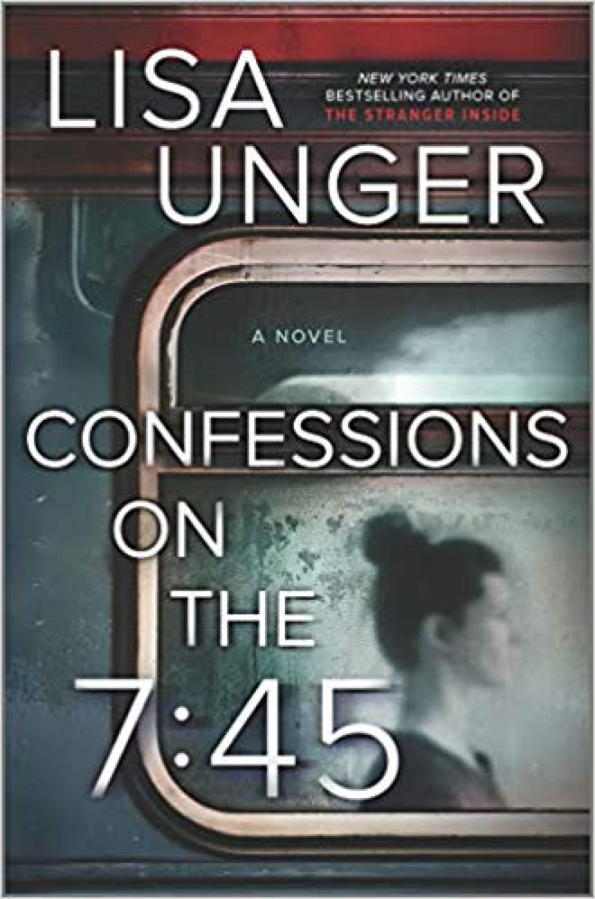 Free Download Confessions on the 7:45 by Lisa Unger