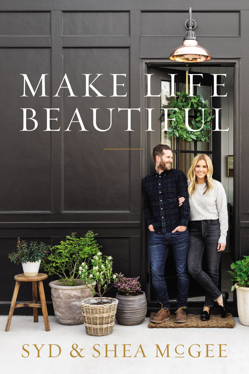 Free Download Make Life Beautiful by Syd McGee ,  Shea McGee