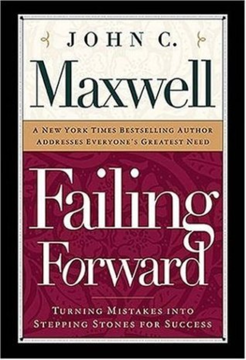 Free Download Failing Forward: Turning Mistakes Into Stepping Stones for Success by John C. Maxwell