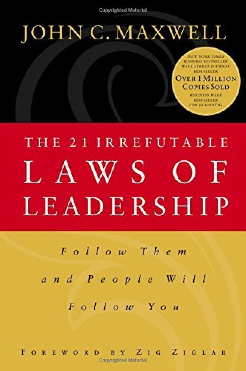 Free Download The 21 Irrefutable Laws of Leadership: Follow Them and People Will Follow You by John C. Maxwell ,  Zig Ziglar  (Foreword)