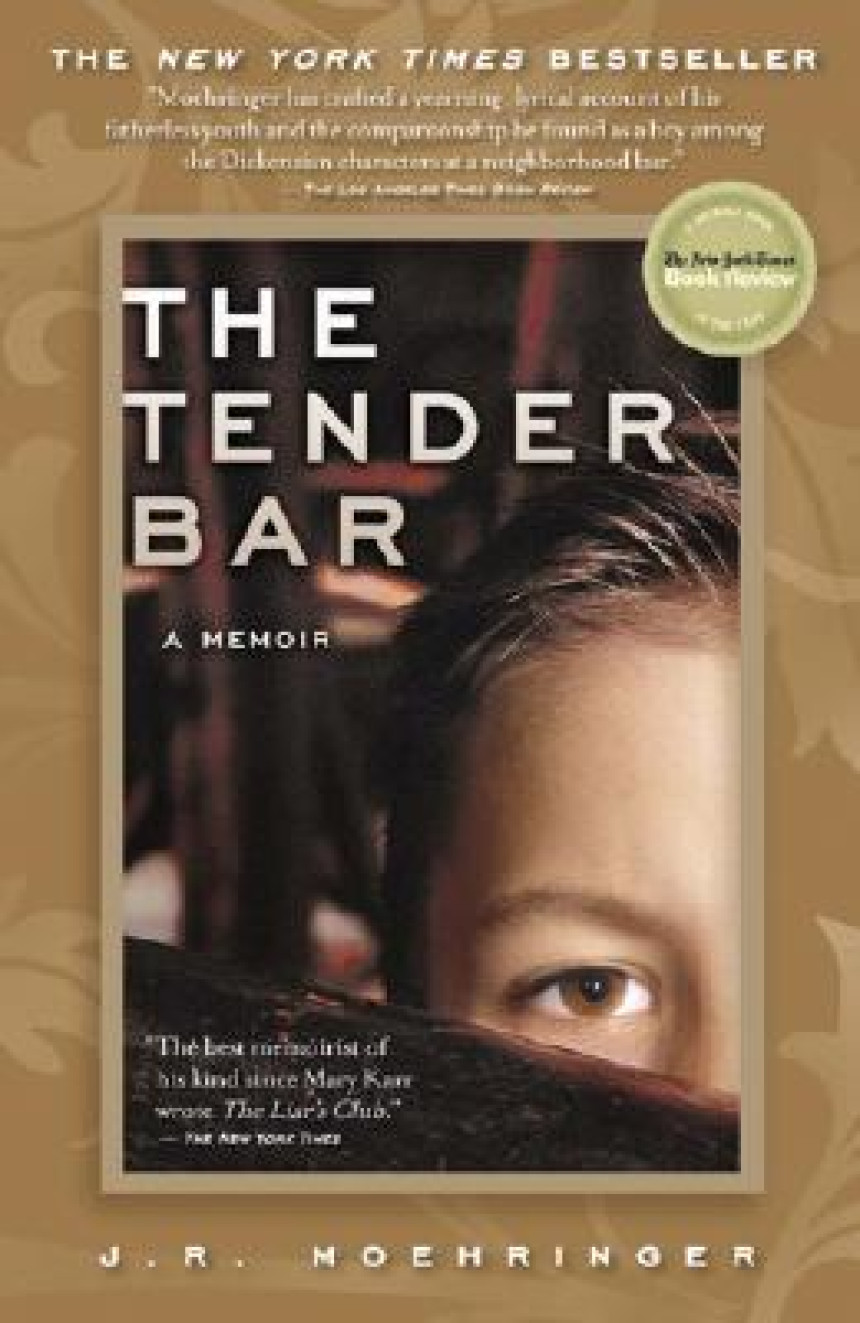 Free Download The Tender Bar: A Memoir by J.R. Moehringer