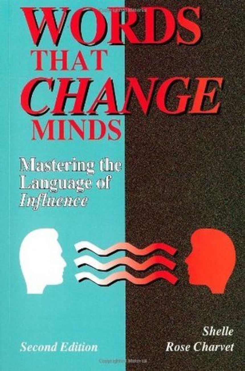 Free Download Words That Change Minds: Mastering the Language of Influence by CHARVET SHELLE ROSE