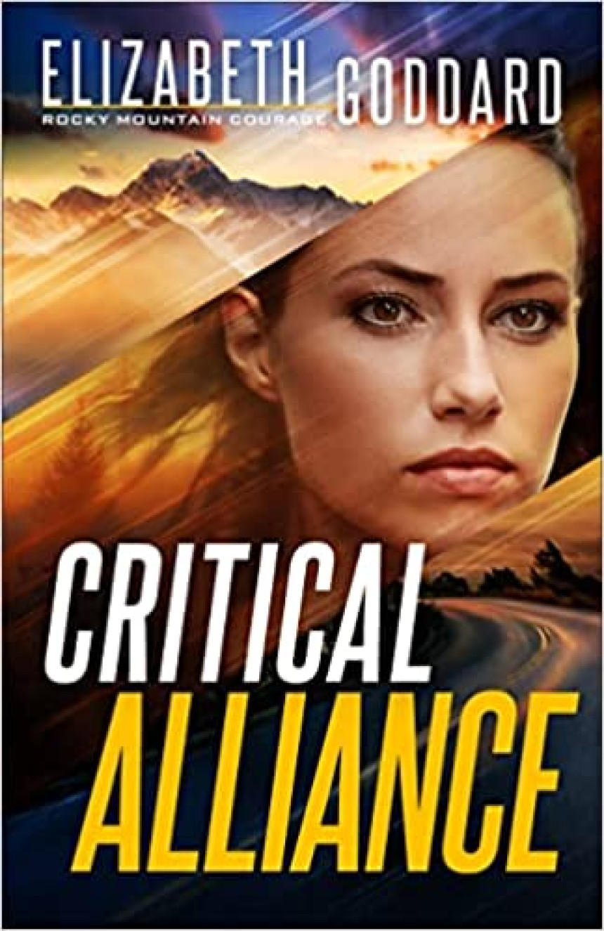 Free Download Rocky Mountain Courage #3 Critical Alliance by Elizabeth Goddard