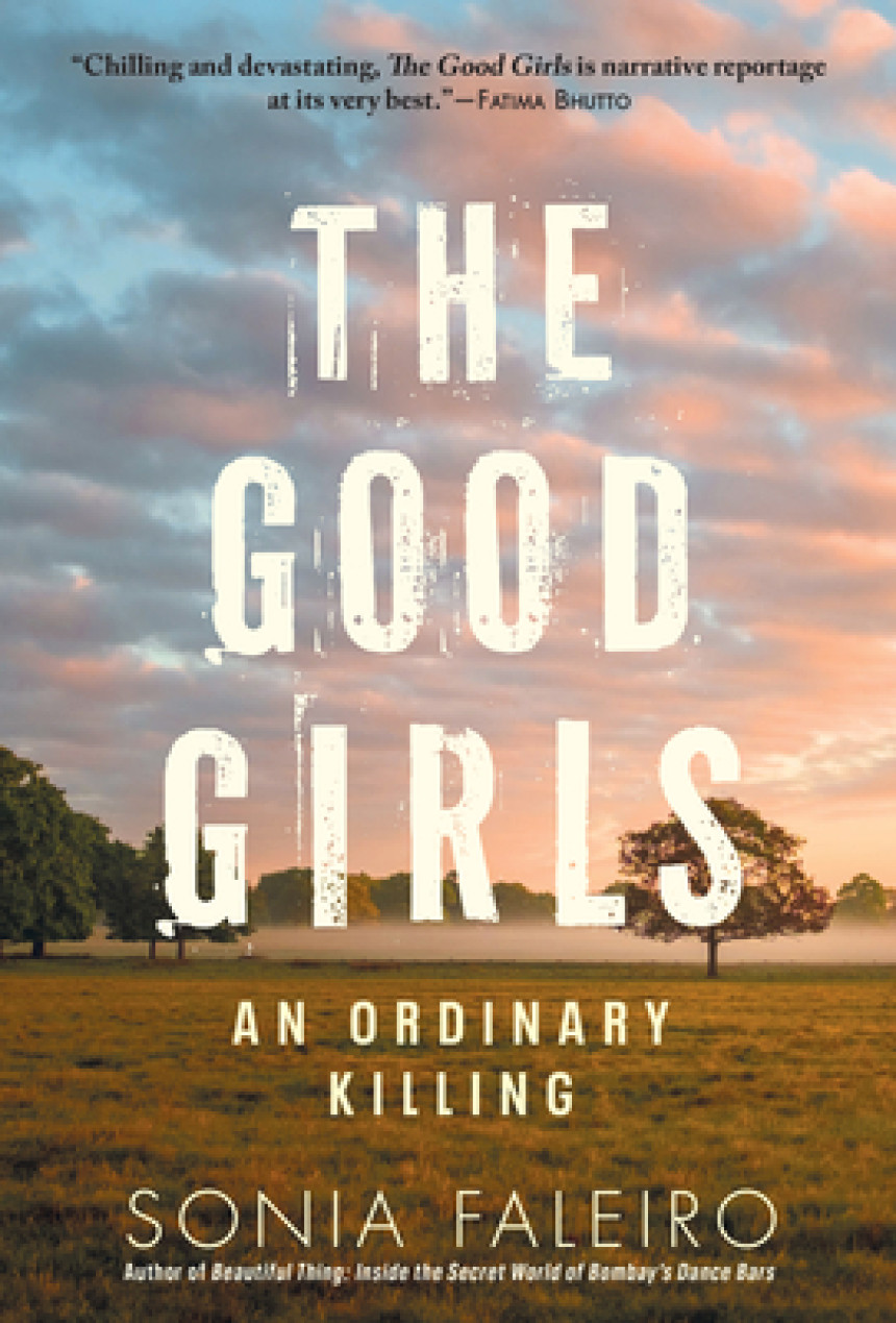 Free Download The Good Girls: An Ordinary Killing by Sonia Faleiro