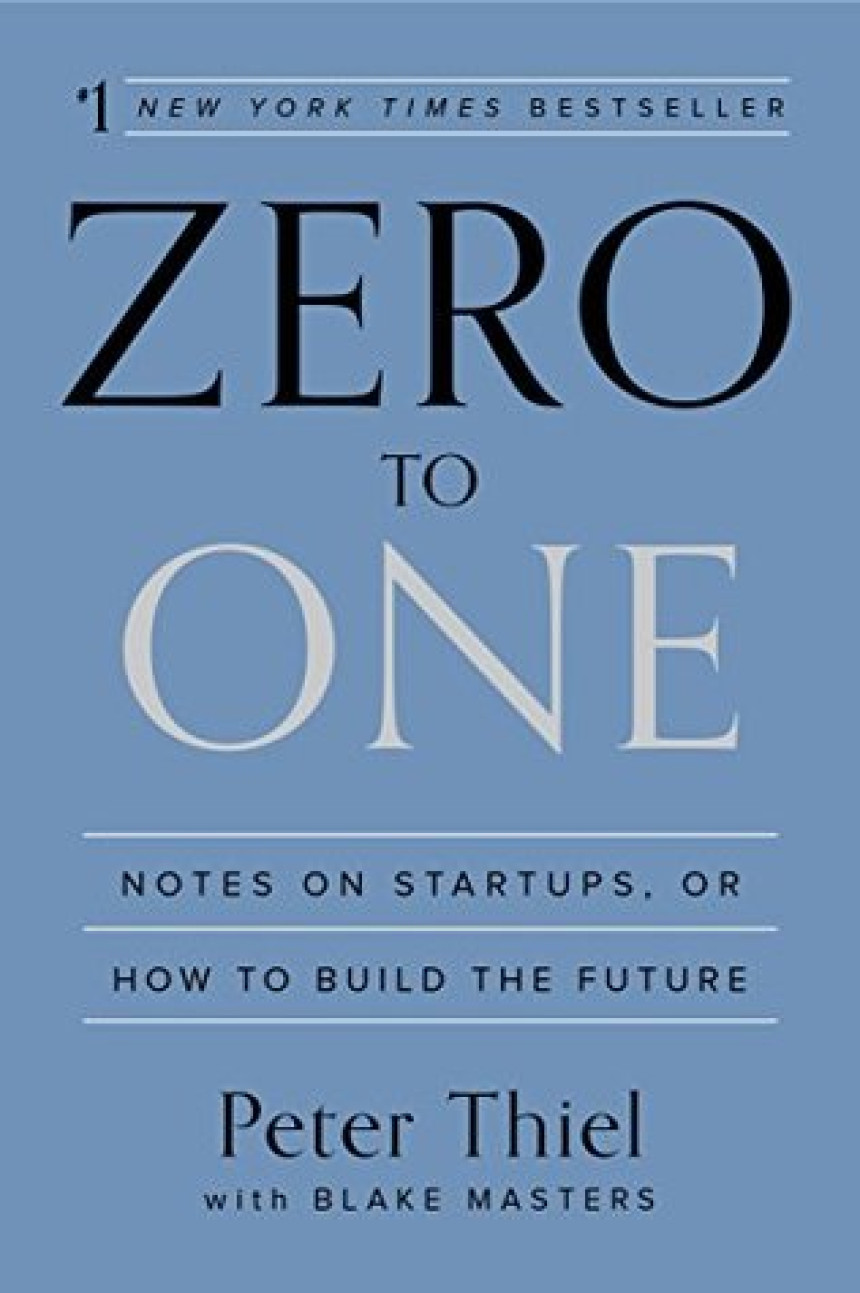 Free Download Zero to One: Notes on Startups, or How to Build the Future by Peter Thiel ,  Blake Masters