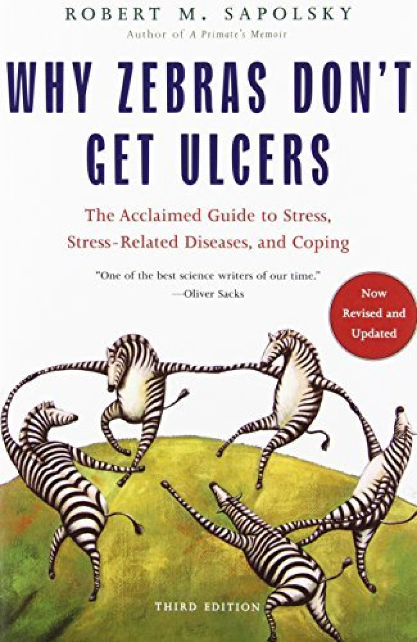 Free Download Why Zebras Don't Get Ulcers by Robert M. Sapolsky