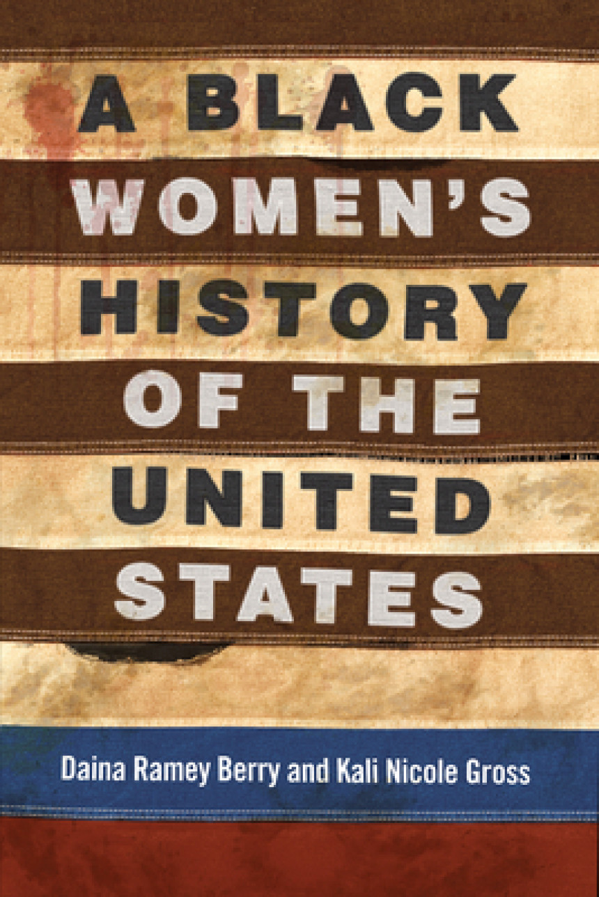 Free Download ReVisioning American History #5 A Black Women's History of the United States by Daina Ramey Berry ,  Kali Nicole Gross