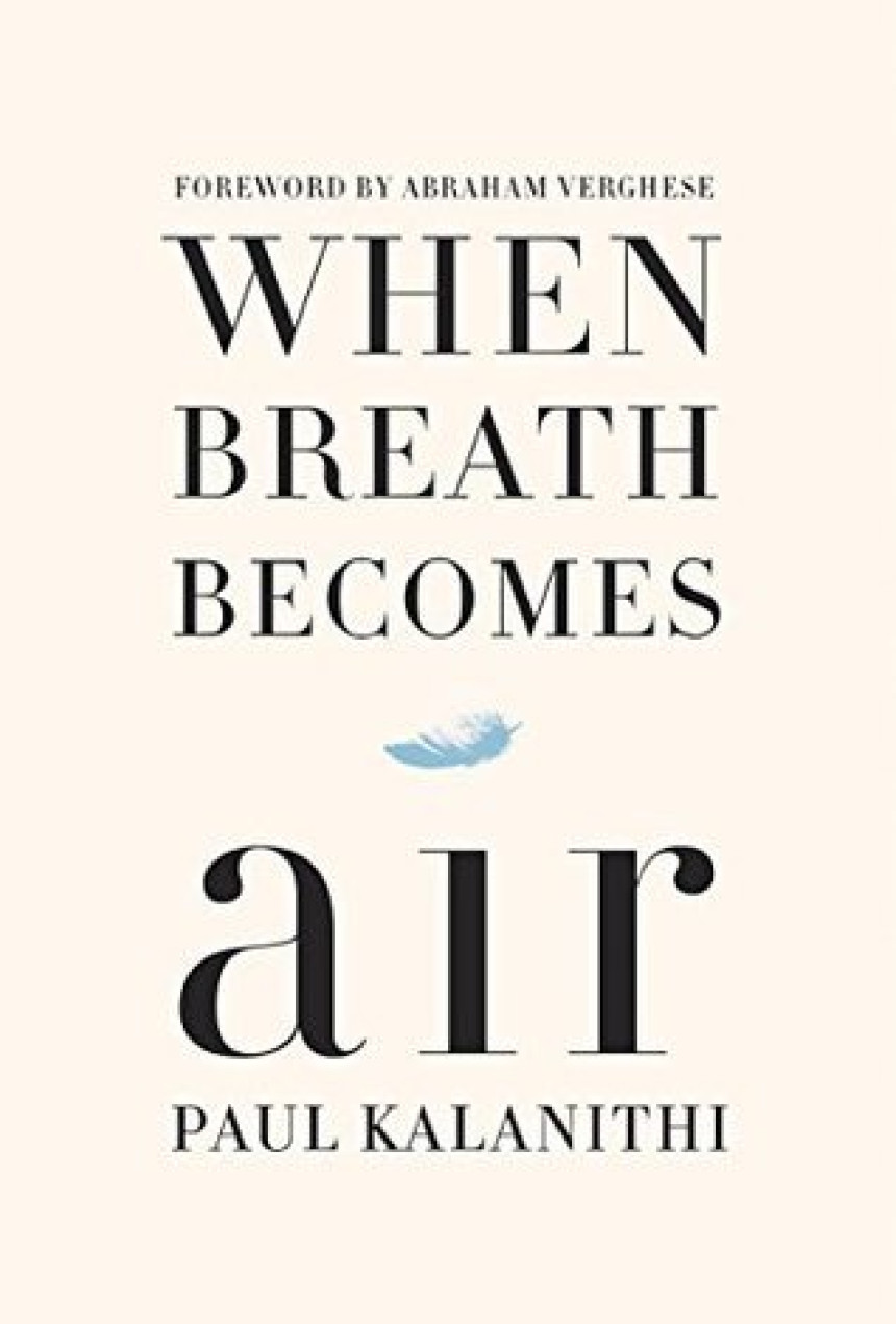 Free Download When Breath Becomes Air by Paul Kalanithi ,  Abraham Verghese  (Foreword)