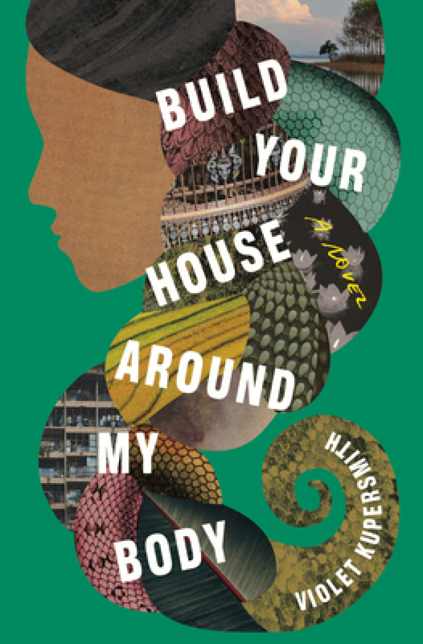 Free Download Build Your House Around My Body by Violet Kupersmith