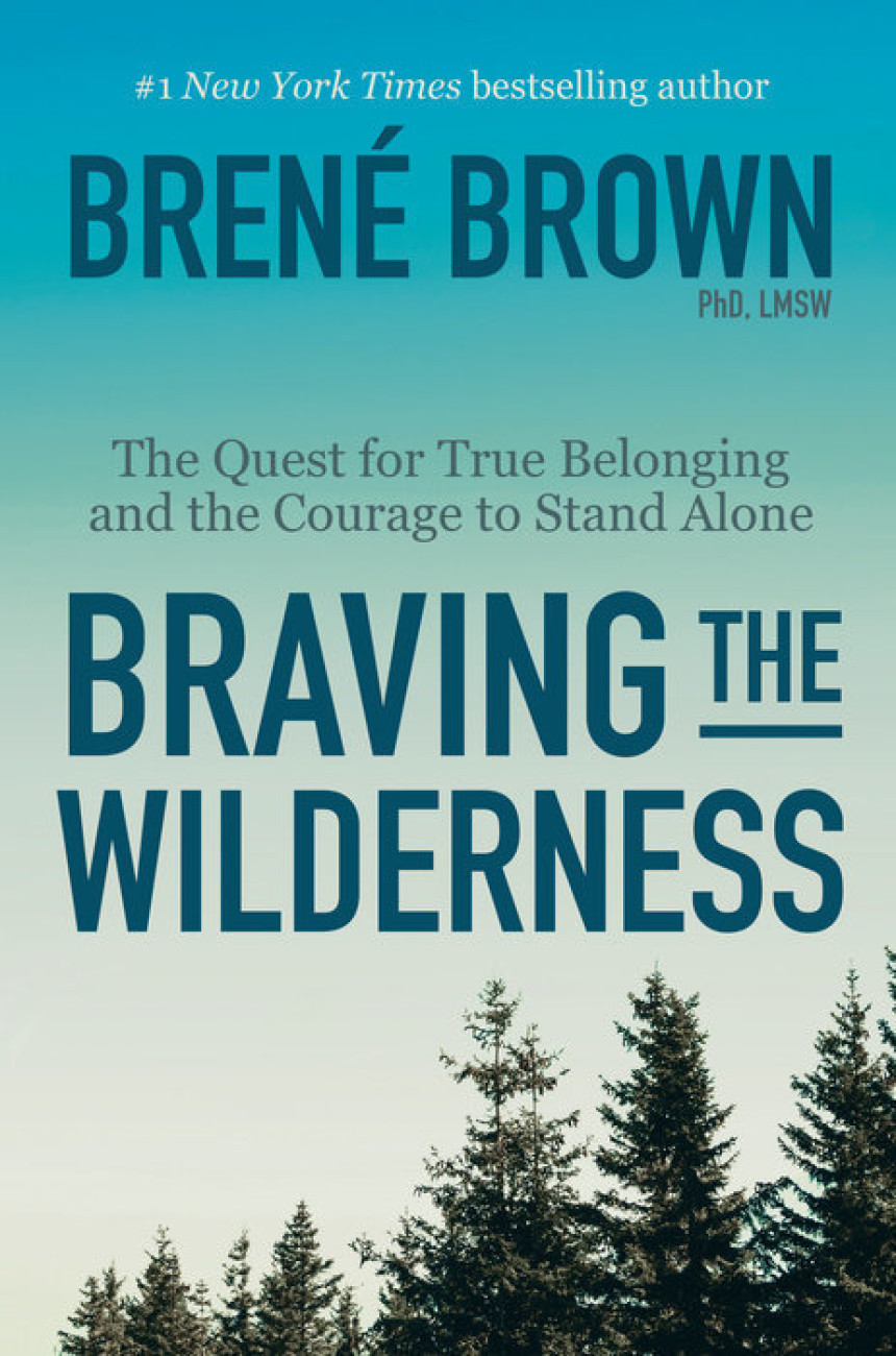 Free Download Braving the Wilderness: The Quest for True Belonging and the Courage to Stand Alone by Brené Brown