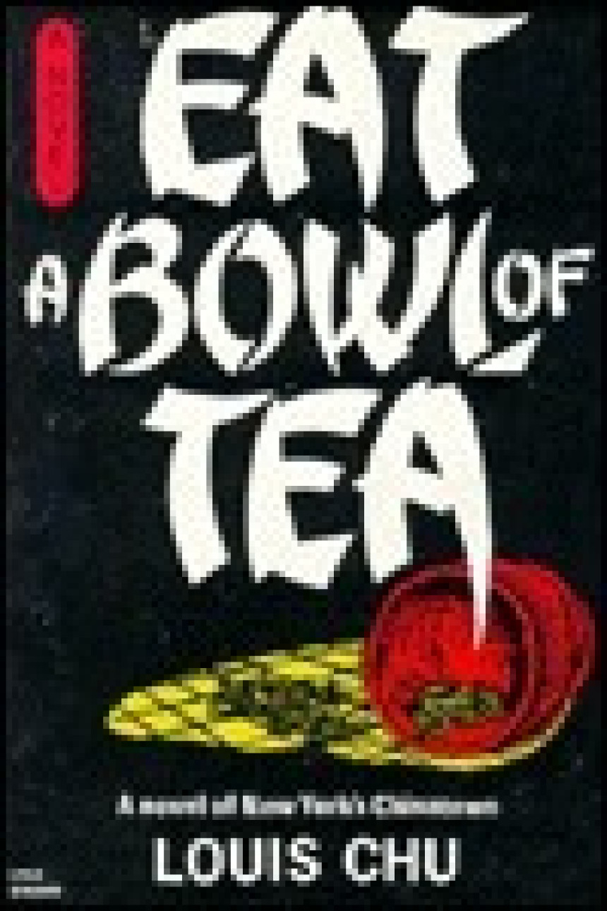 Free Download Eat A Bowl Of Tea: A novel of New York's Chinatown by Louis Chu