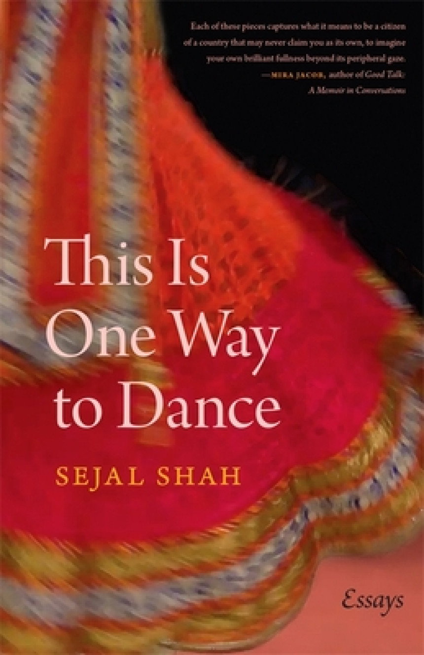 Free Download Crux: The Georgia Series in Literary Nonfiction This Is One Way to Dance: Essays by Sejal Shah