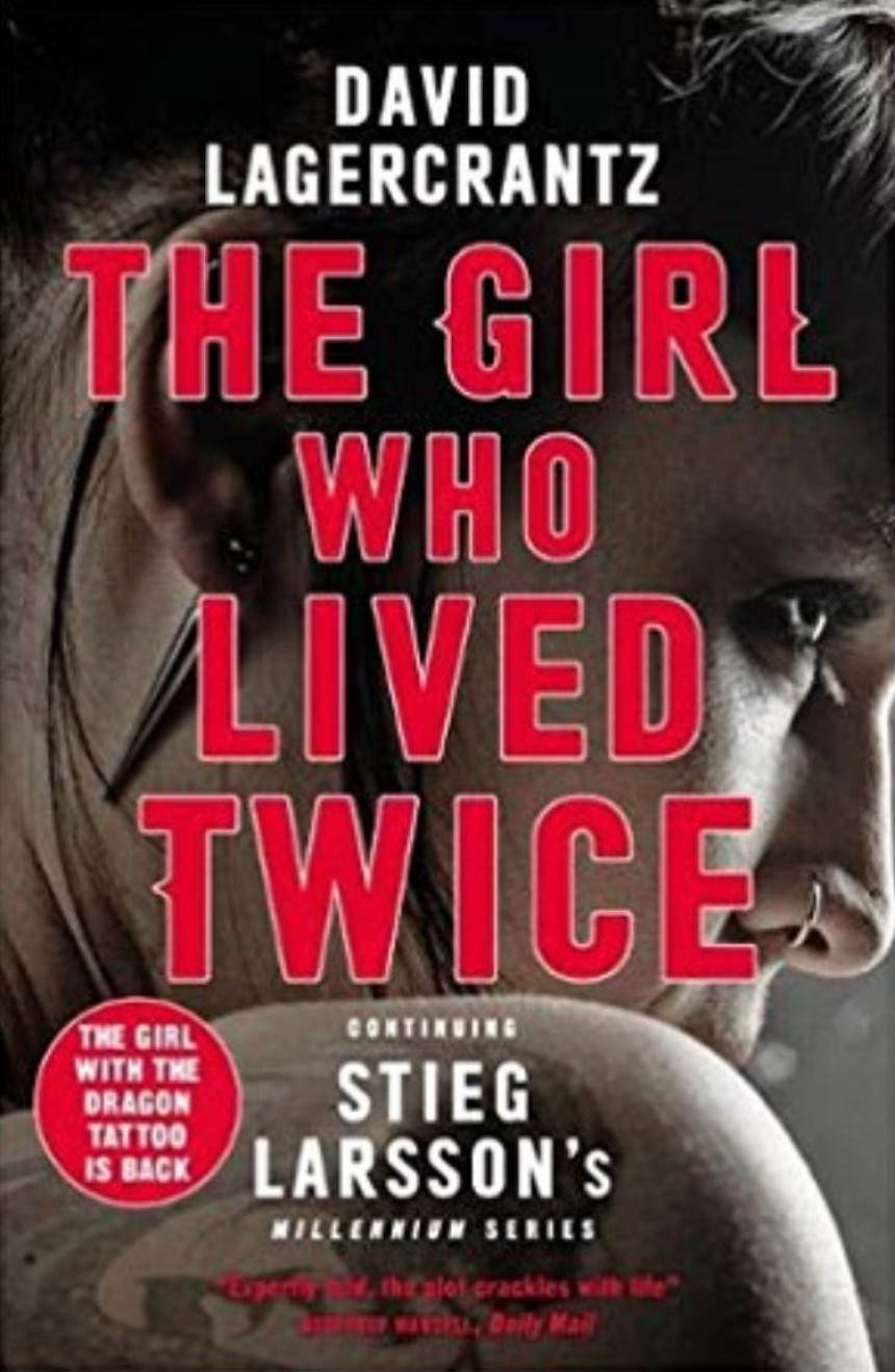 Free Download Millennium #6 The Girl Who Lived Twice by David Lagercrantz