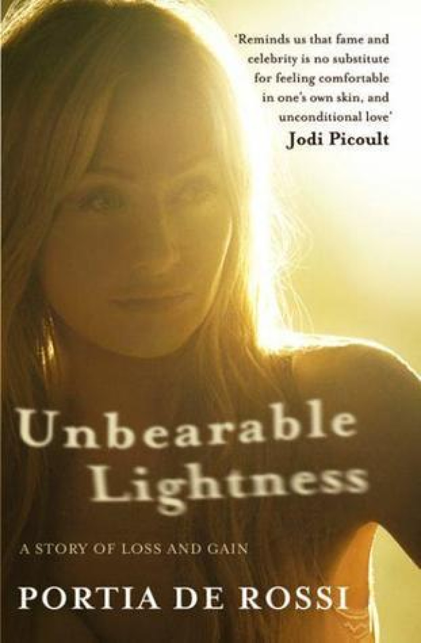 Free Download Unbearable Lightness: A Story of Loss and Gain by Portia de Rossi