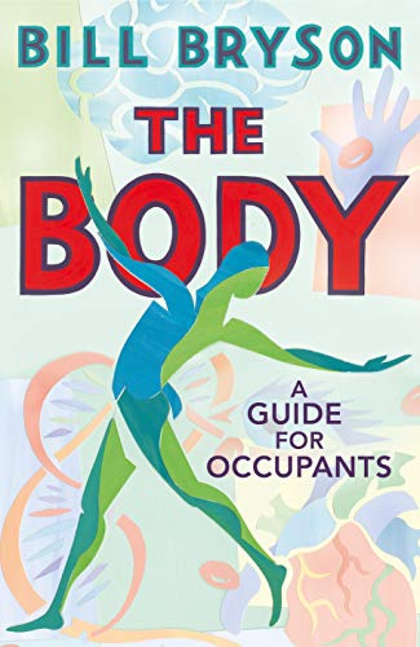 Free Download The Body: A Guide for Occupants by Bill Bryson