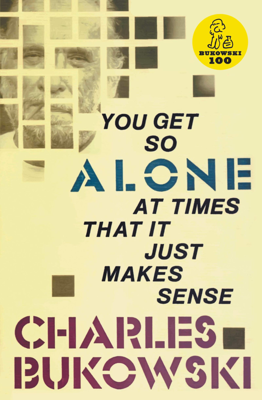 Free Download You Get So Alone at Times That it Just Makes Sense by Charles Bukowski