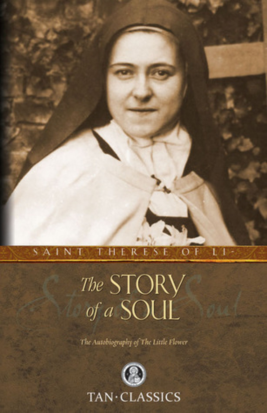 Free Download The Story of a Soul: The Autobiography of St. Therese of Lisieux by Thérèse of Lisieux ,  Michael Day CONG. ORAT.  (Translator) ,  Agnes of Jesus  (Editor)