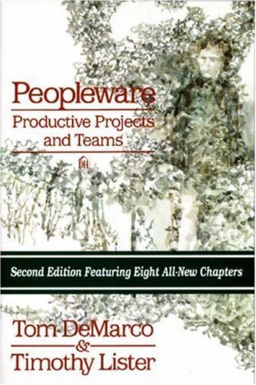 Free Download Peopleware: Productive Projects and Teams by Tom DeMarco ,  Timothy Lister