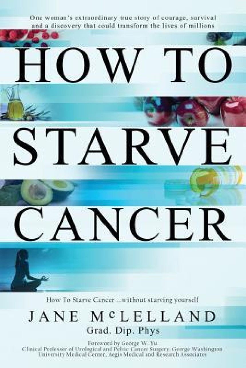 Free Download How to Starve Cancer by Jane McLelland