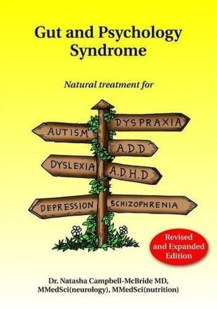 Free Download Gut and Psychology Syndrome: Natural Treatment for Autism, ADD/ADHD, Dyslexia, Dyspraxia, Depression, Schizophrenia by Natasha Campbell-McBride