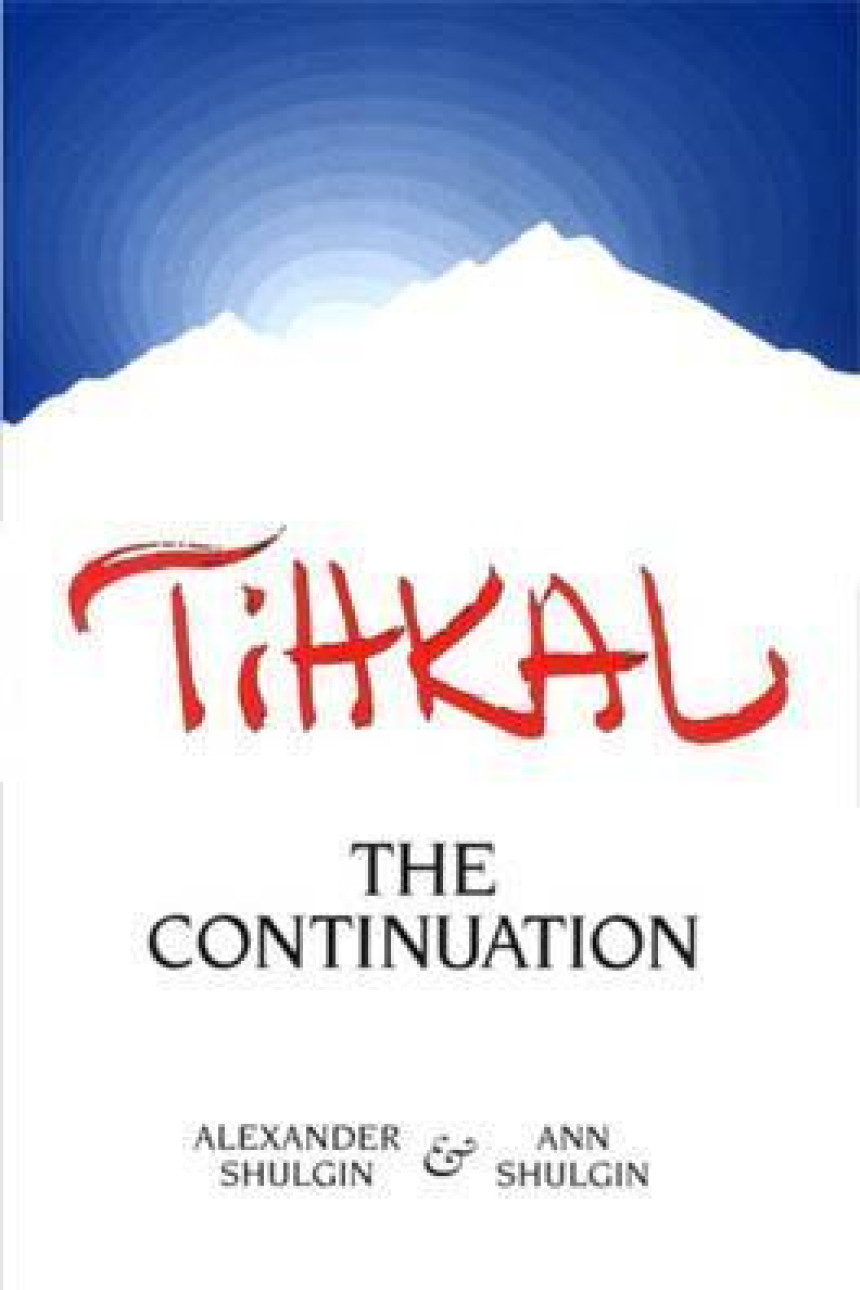 Free Download Tihkal: The Continuation by Alexander Shulgin ,  Ann Shulgin