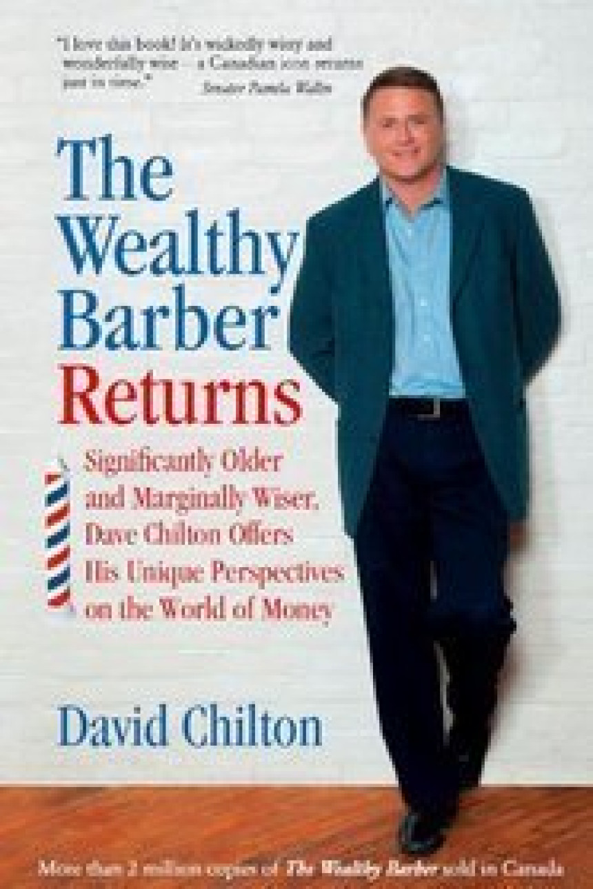 Free Download The Wealthy Barber Returns : Dramatically Older and Marginally Wiser, David Chilton Offers His Unique Perspectives on the World of Money by David Barr Chilton by David Chilton