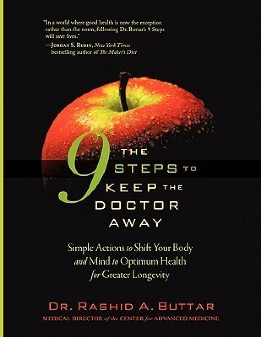 Free Download The 9 Steps to Keep the Doctor Away: Simple Actions to Shift Your Body and Mind to Optimum Health for Greater Longevity by Rashid A. Buttar