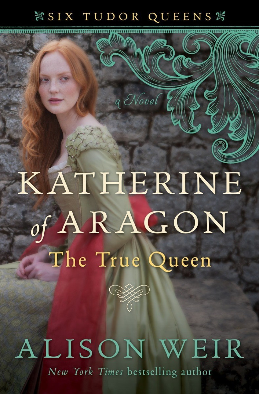 Free Download Six Tudor Queens #1 Katherine of Aragon: The True Queen by Alison Weir