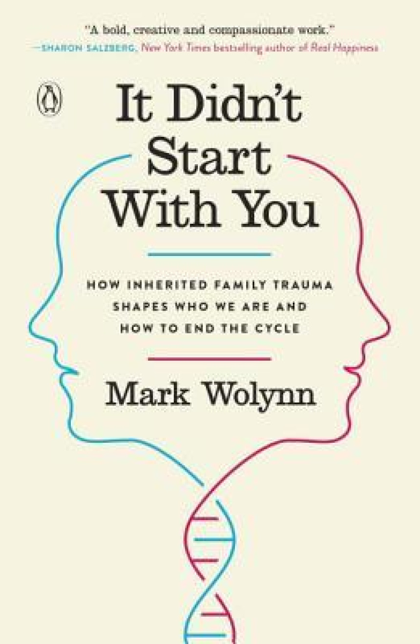 Free Download It Didn't Start with You: How Inherited Family Trauma Shapes Who We Are and How to End the Cycle by Mark Wolynn