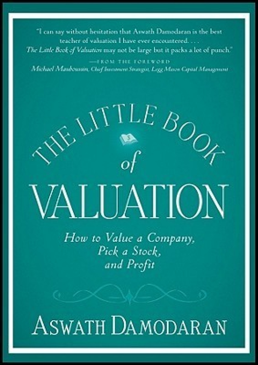 Free Download The Little Book of Valuation: How to Value a Company, Pick a Stock and Profit by Aswath Damodaran