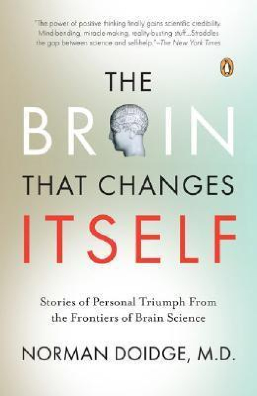 Free Download The Brain That Changes Itself: Stories of Personal Triumph from the Frontiers of Brain Science by Norman Doidge