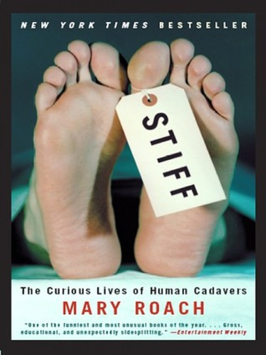 Free Download Stiff: The Curious Lives of Human Cadavers by Mary Roach