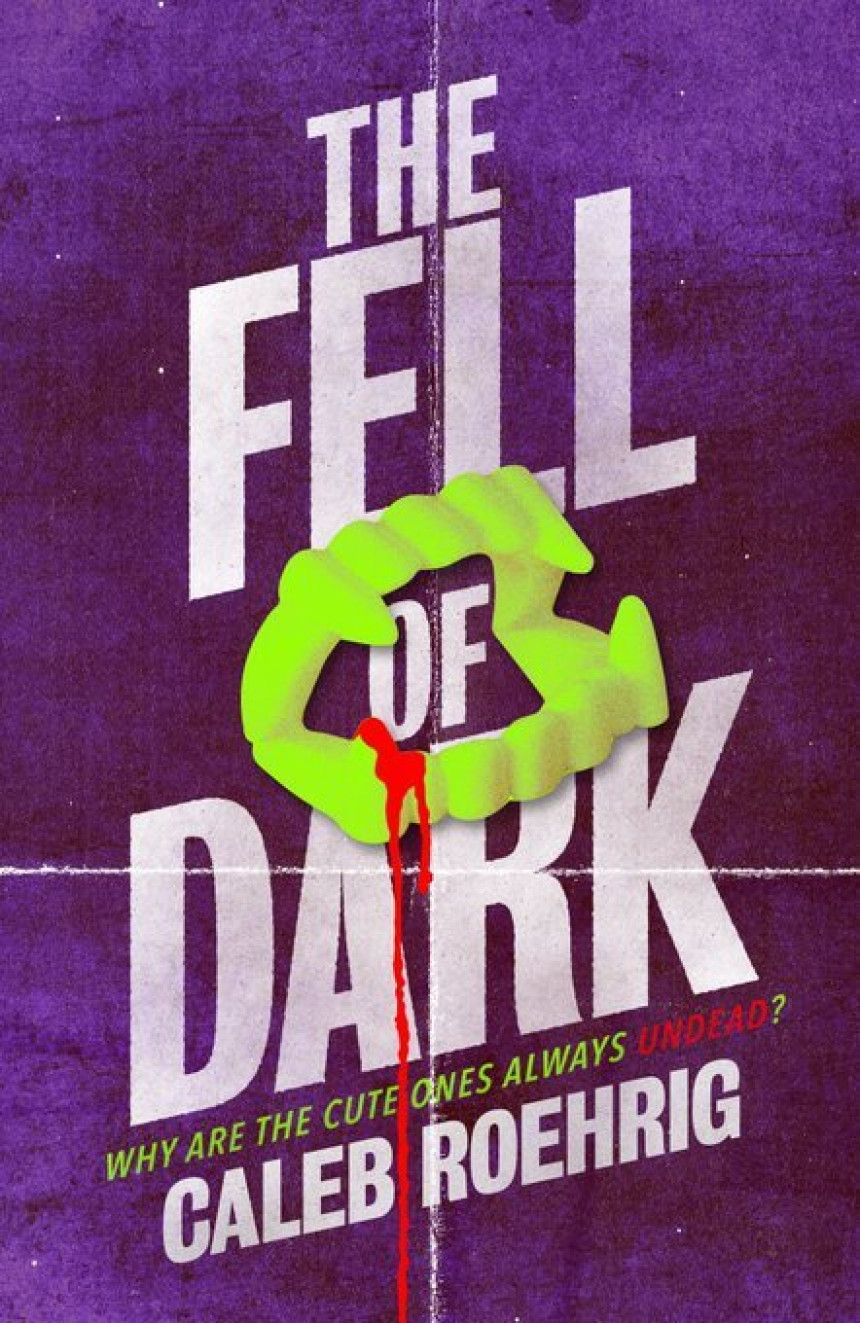 Free Download The Fell of Dark by Caleb Roehrig