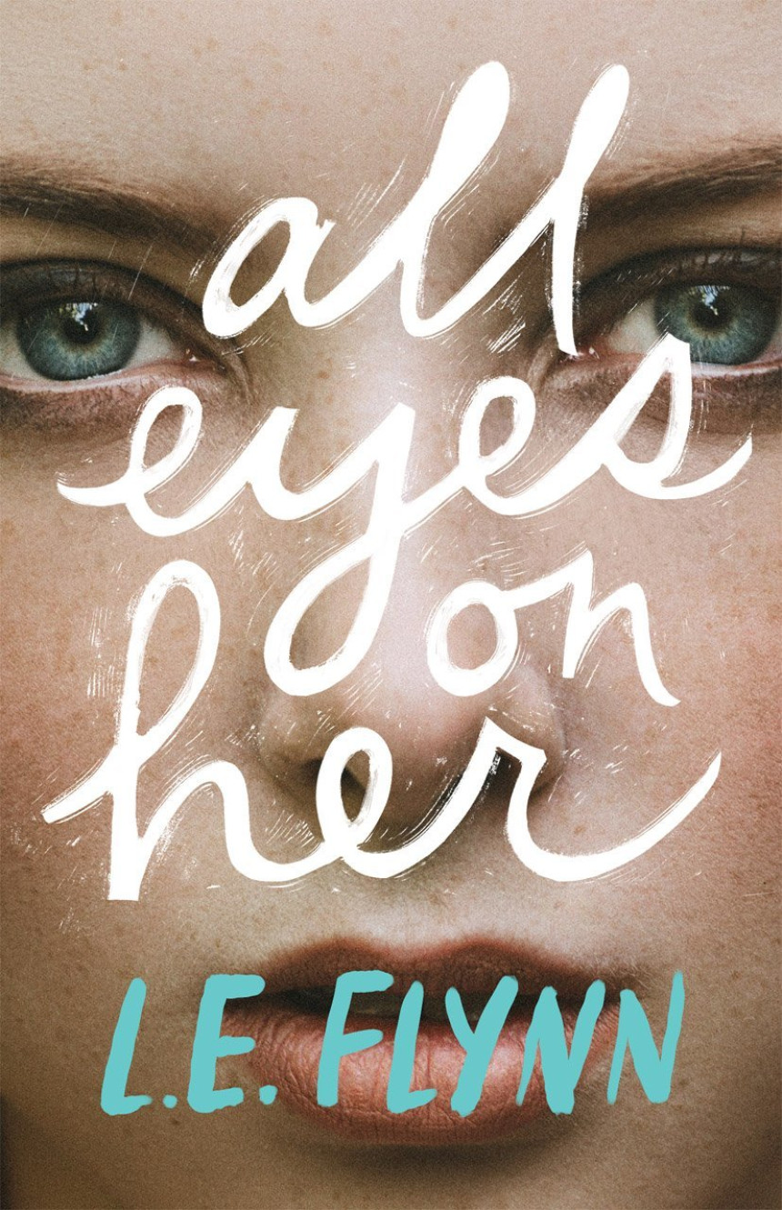 Free Download All Eyes on Her by Laurie Elizabeth Flynn