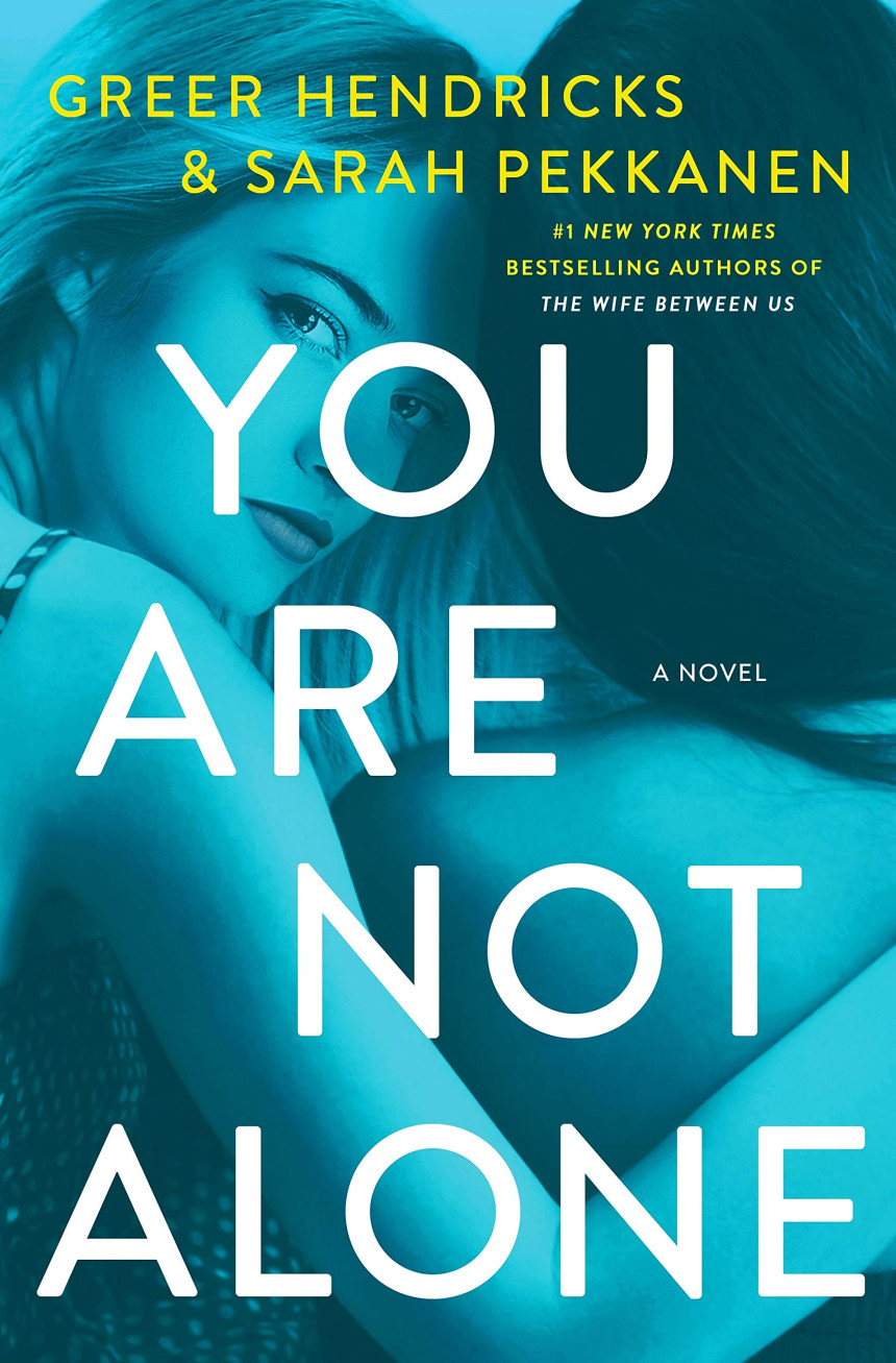 Free Download You Are Not Alone by Greer Hendricks ,  Sarah Pekkanen