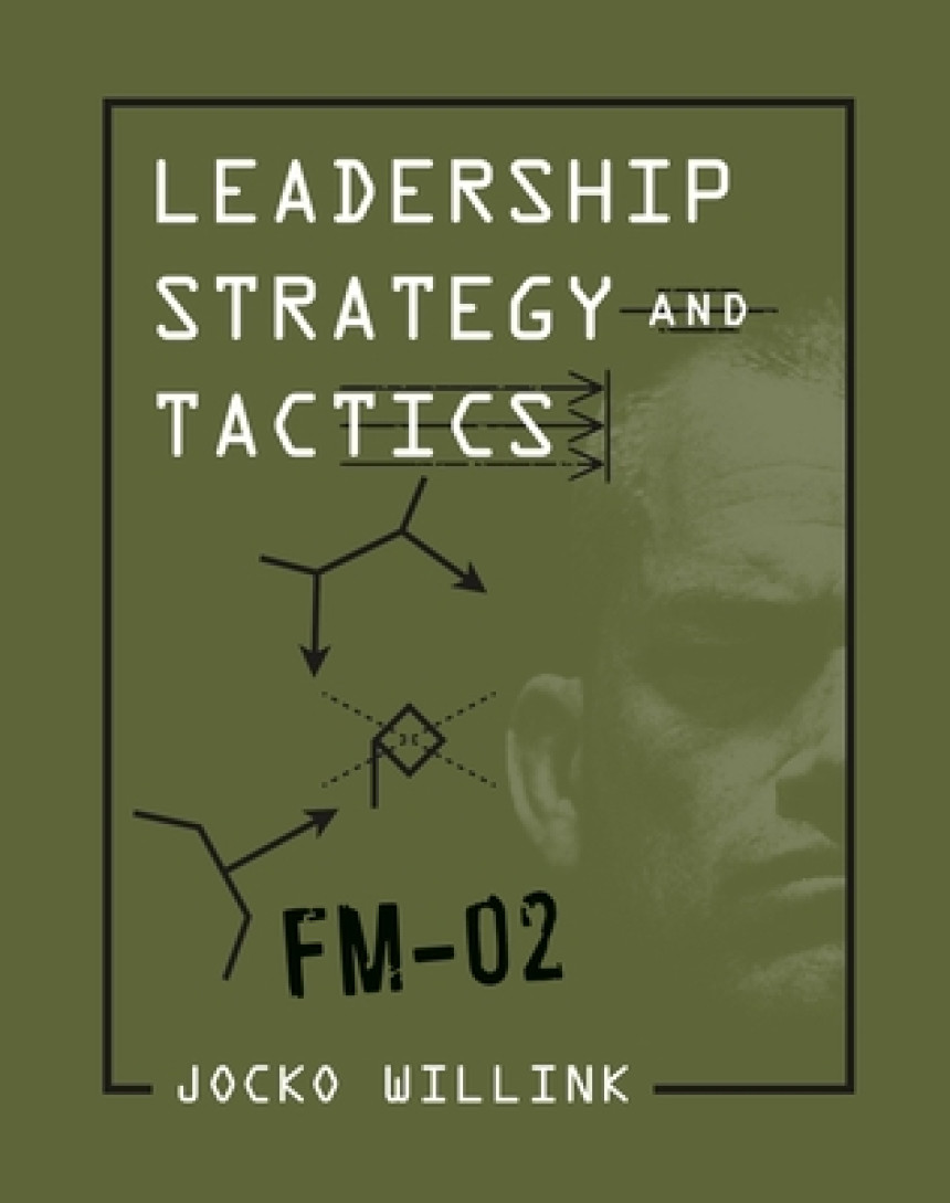 Free Download Leadership Strategy and Tactics: Field Manual by Jocko Willink