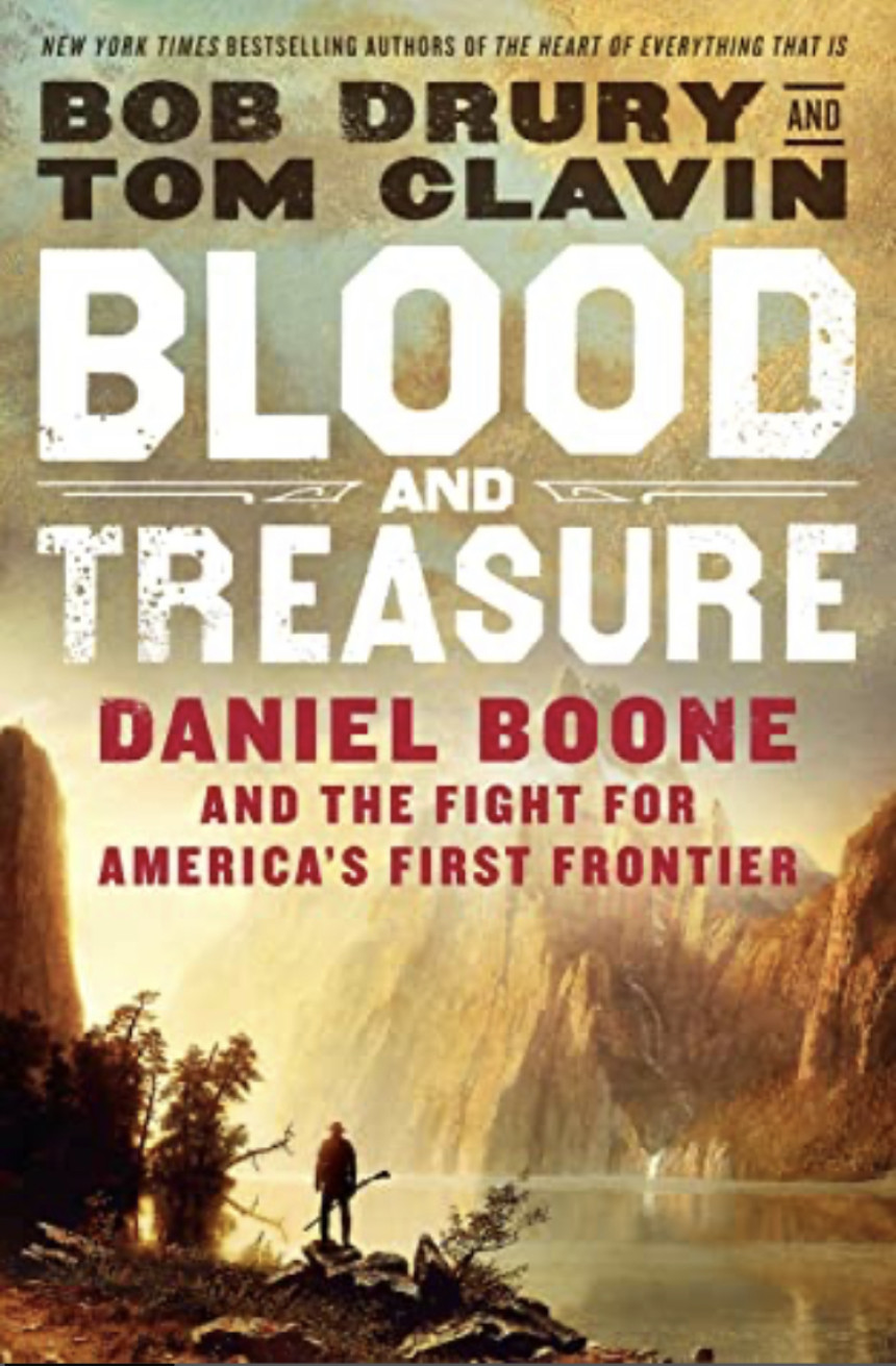 Free Download Blood and Treasure: Daniel Boone and the Fight for America's First Frontier by Bob Drury ,  Tom Clavin