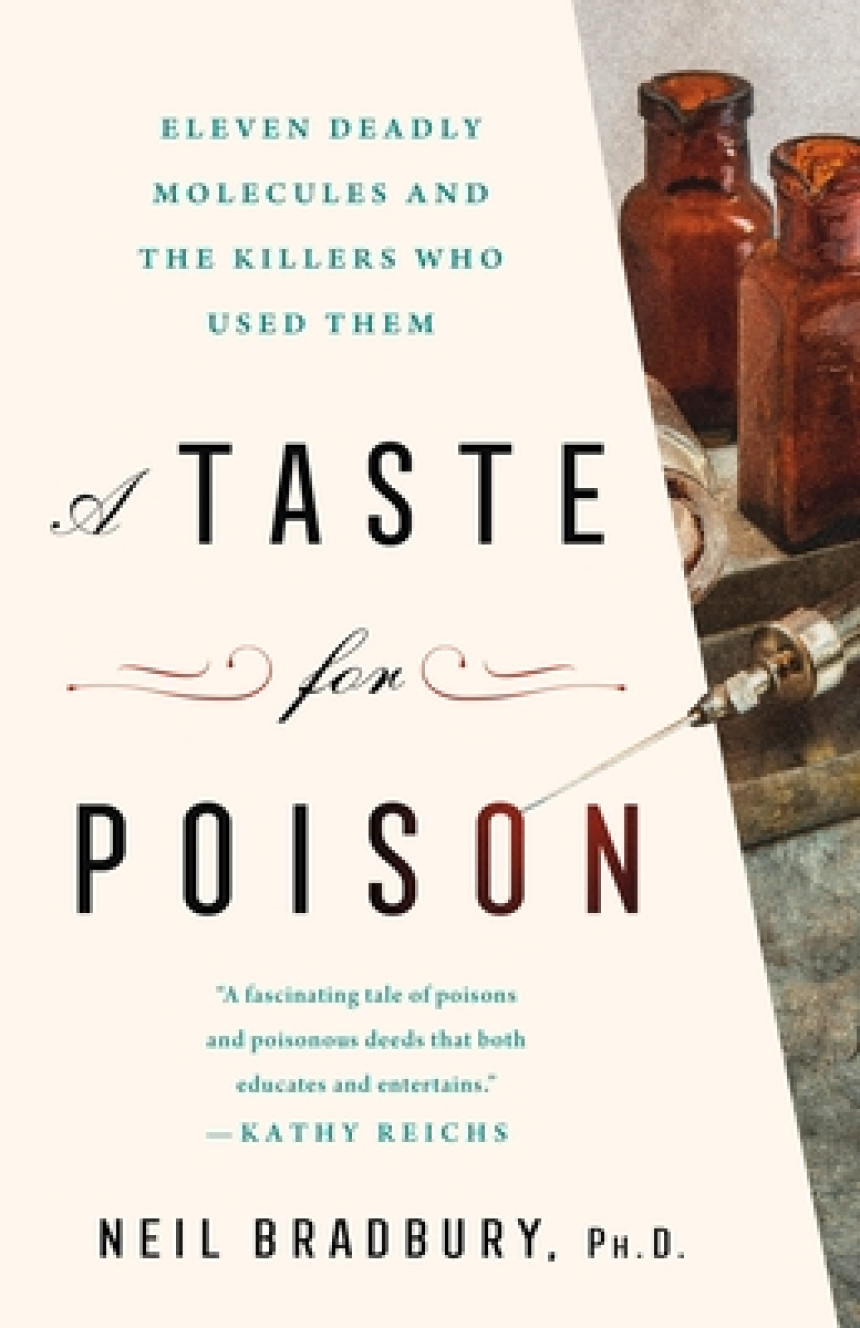 Free Download A Taste for Poison: Eleven Deadly Molecules and the Killers Who Used Them by Neil Bradbury