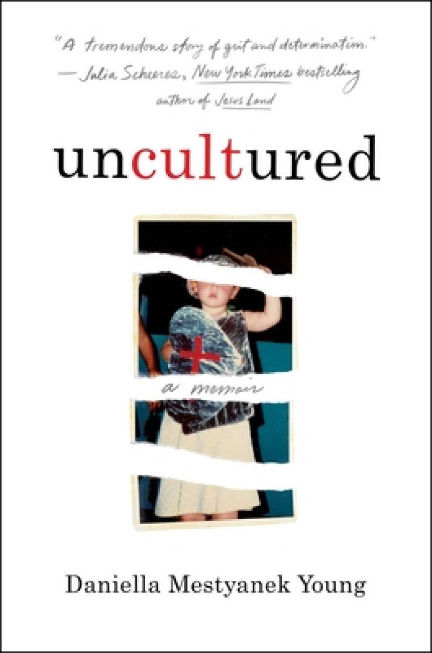 Free Download Uncultured: A Memoir by Daniella Mestyanek Young