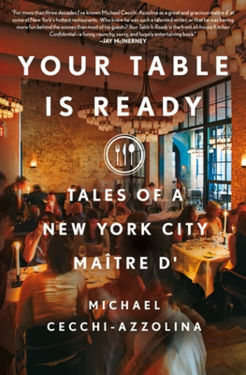 Free Download Your Table Is Ready: Tales of a New York City Maître D' by Michael Cecchi-Azzolina