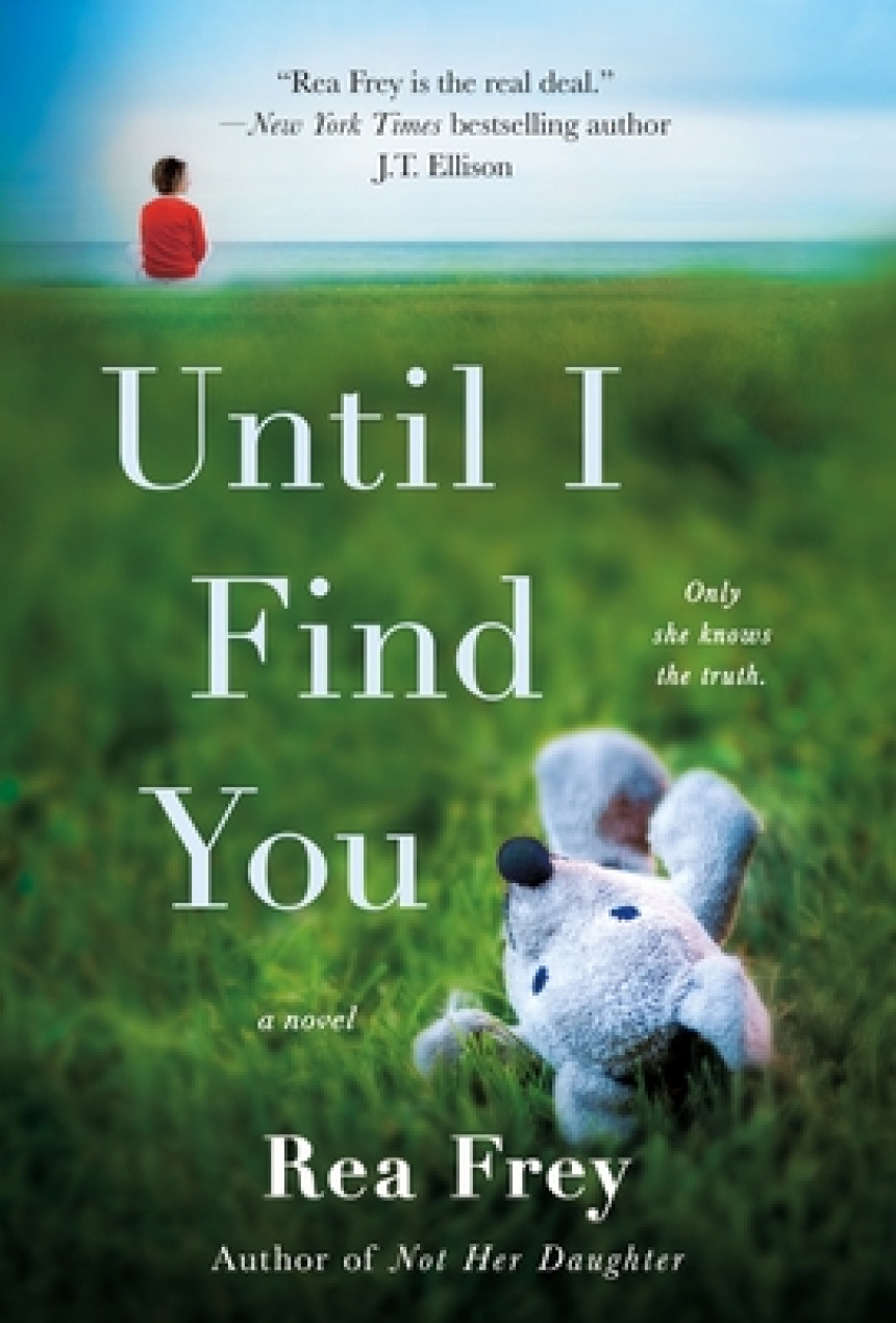 Free Download Until I Find You: A Novel by Rea Frey