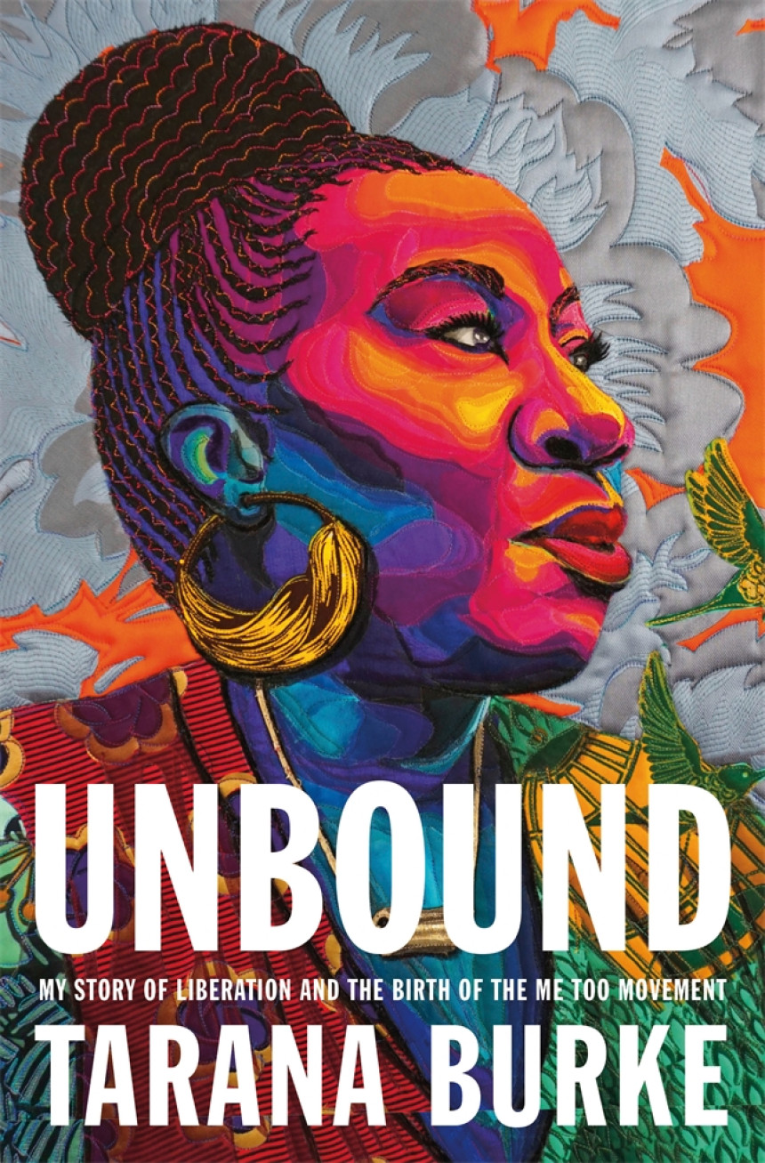 Free Download Unbound: My Story of Liberation and the Birth of the Me Too Movement by Tarana Burke