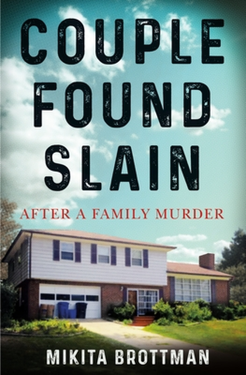 Free Download Couple Found Slain: After a Family Murder by Mikita Brottman