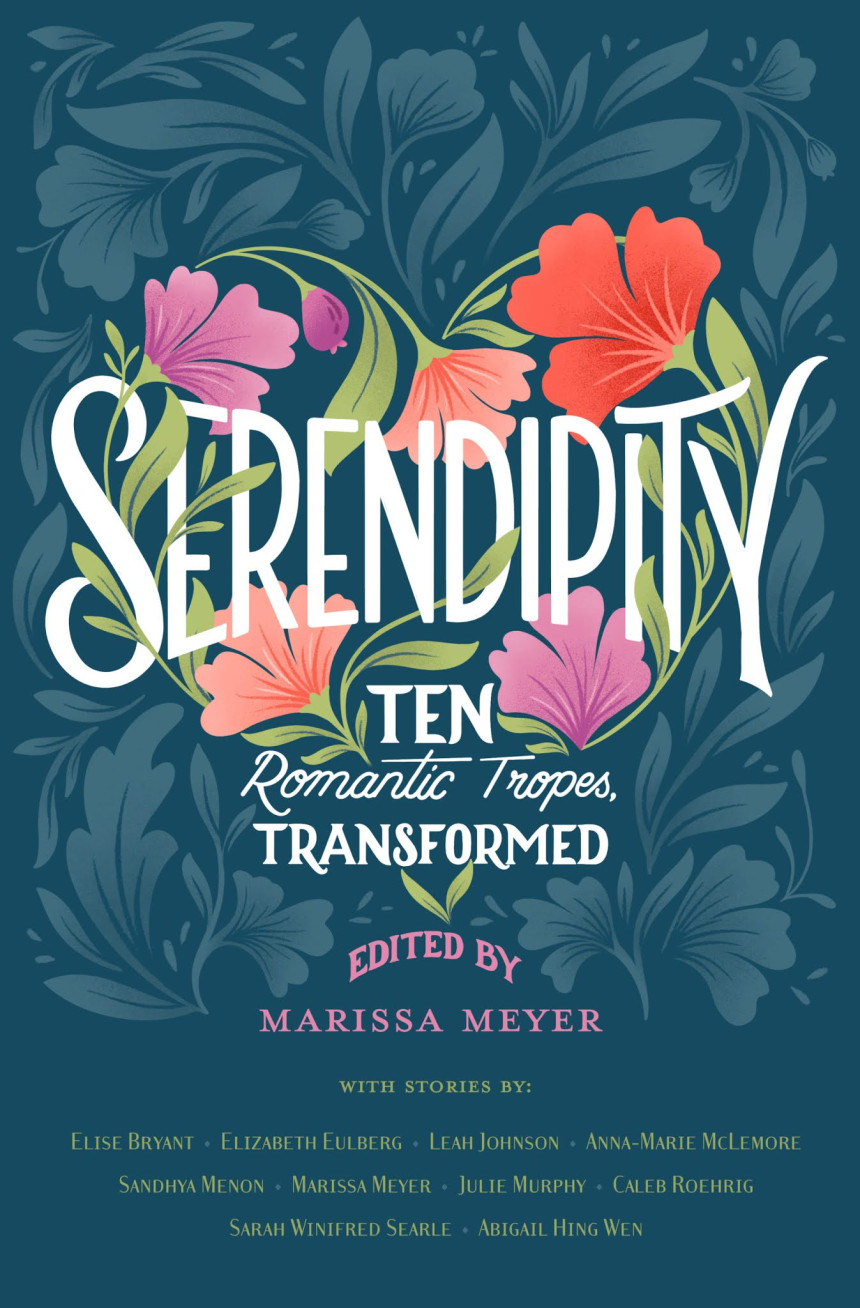 Free Download Serendipity: Ten Romantic Tropes, Transformed by Marissa Meyer  (Editor) ,  Elise Bryant ,  Elizabeth Eulberg ,  Leah Johnson ,  Anna-Marie McLemore ,  Sandhya Menon ,  Julie Murphy