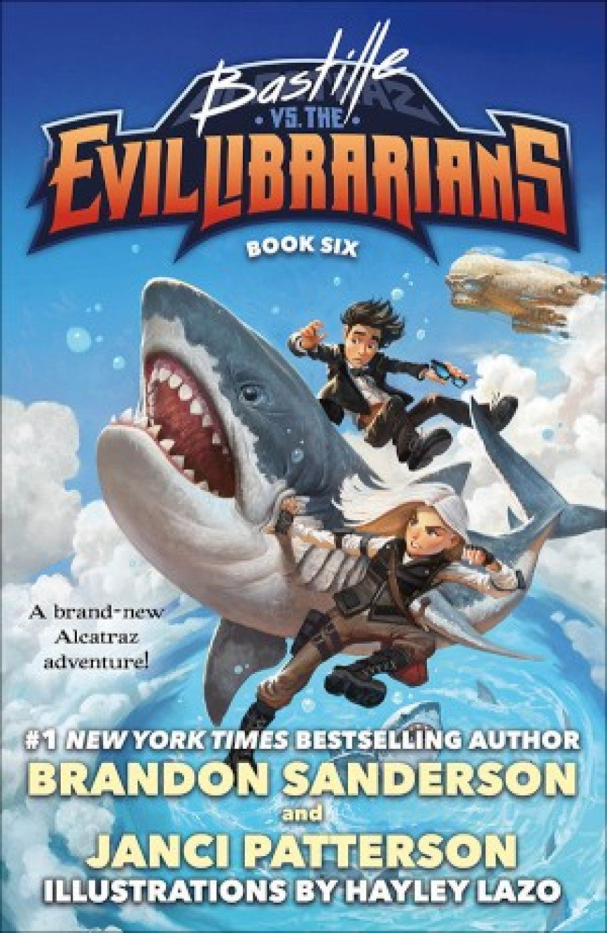 Free Download Alcatraz vs. the Evil Librarians #6 Bastille vs. the Evil Librarians by Brandon Sanderson ,  Janci Patterson ,  Hayley Lazo  (Illustrator)