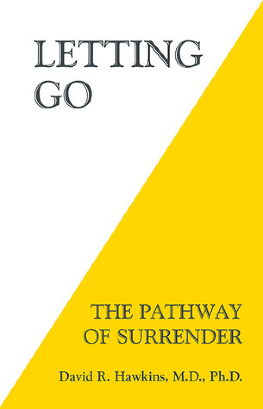 Free Download Power vs. Force #9 Letting Go: The Pathway of Surrender by David R. Hawkins