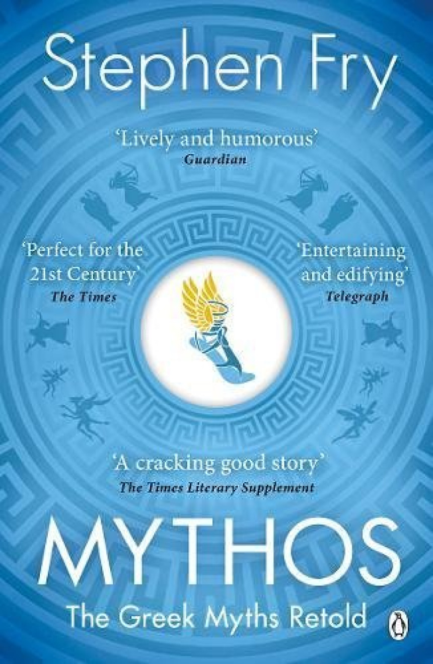 Free Download Stephen Fry's Great Mythology #1 Mythos: The Greek Myths Retold by Stephen Fry